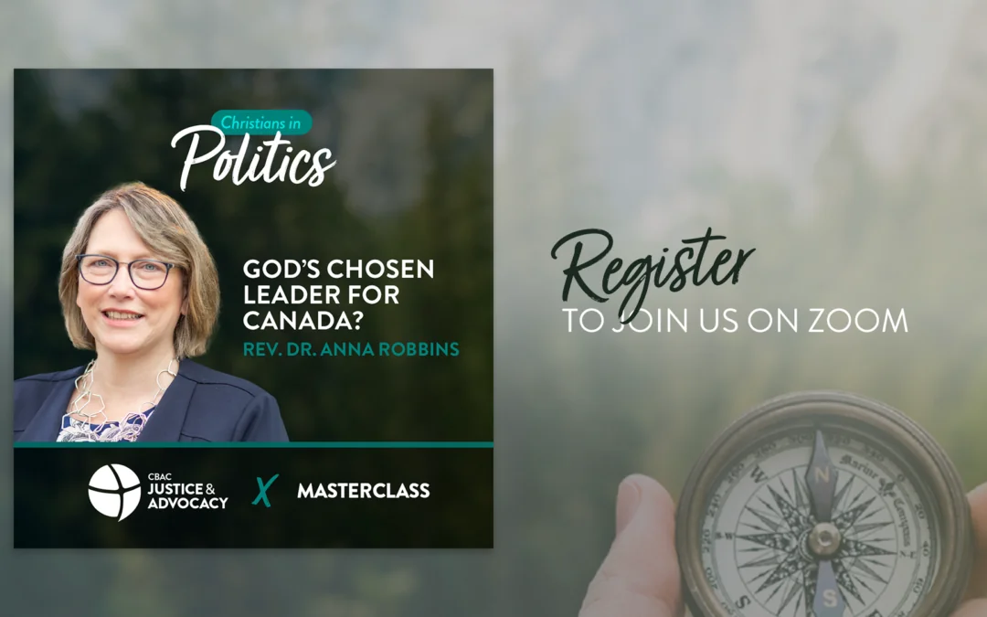 Special Masterclass: God’s Chosen Leader for Canada? (Christians in Politics)